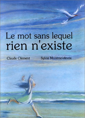 le mot sans lequel rien n'existe  