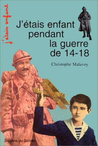 j'étais enfant pendant la guerre de 14-18