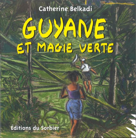 guyane et magie verte