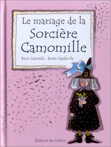 mariage de sorcière camomille le