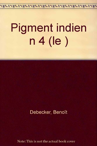 le pigment indien [04]