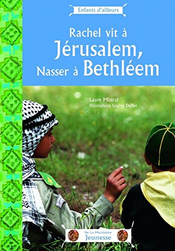 rachel vit à jérusalem, nasser à bethléem