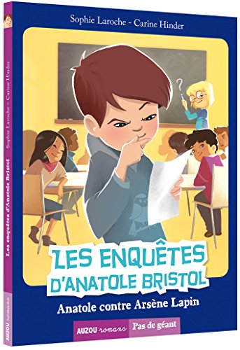 les enquêtes d'anatole bristol - anatole contre arsène lapin  