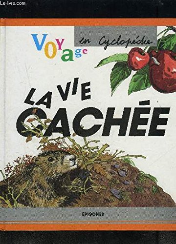 la vie cachée  