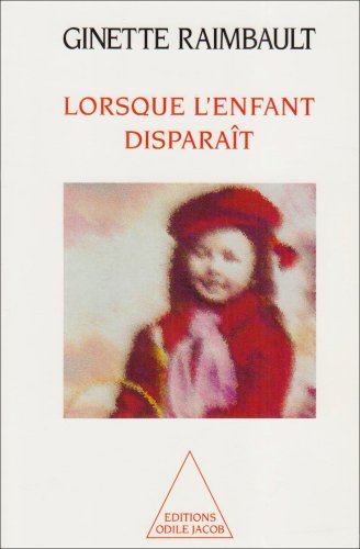 lorsque l'enfant disparait