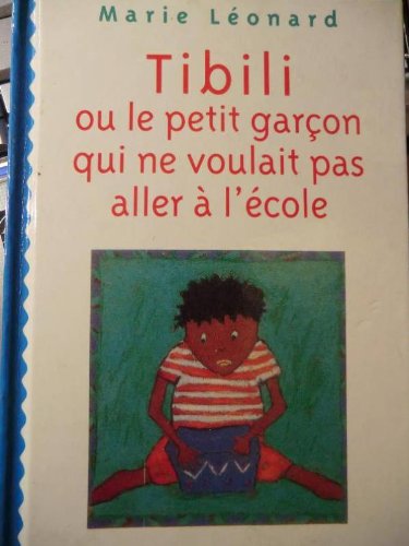 tibili ou le petit garçon qui ne voulait pas aller à l'école [17]
