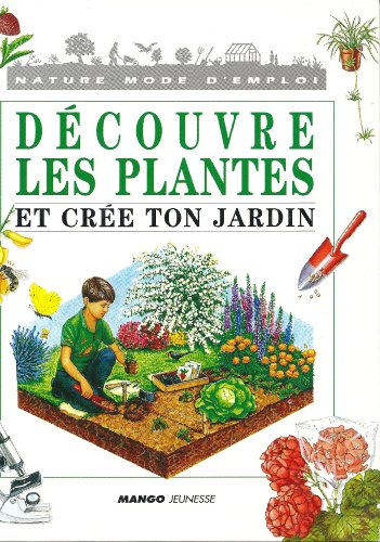 découvre les plantes et crée ton jardin