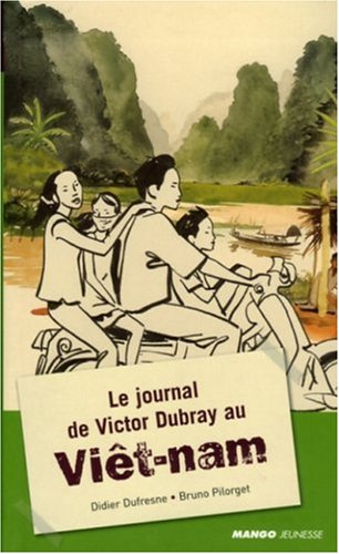 le journal de victor dubray au viêt nam  