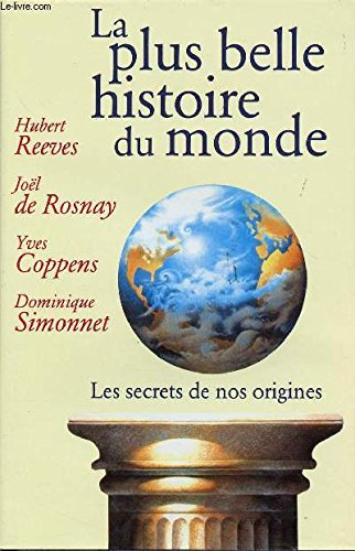 la plus belle histoire du monde : le secret de nos origines  