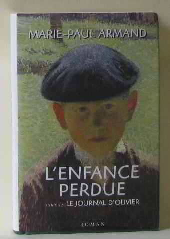 l' enfance perdue  suivi par le journal d'olivier  