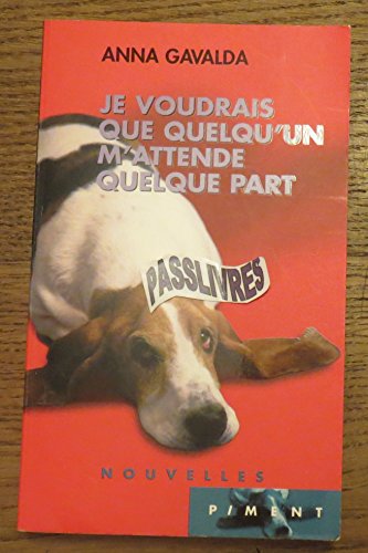 je voudrais que quelqu'un m'attende quelque part