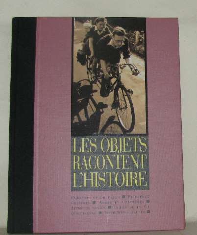 les objets racontent l'histoire  