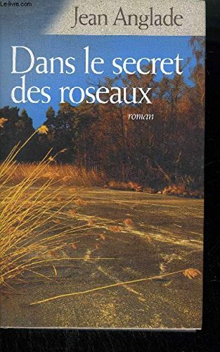 dans le secret des roseaux