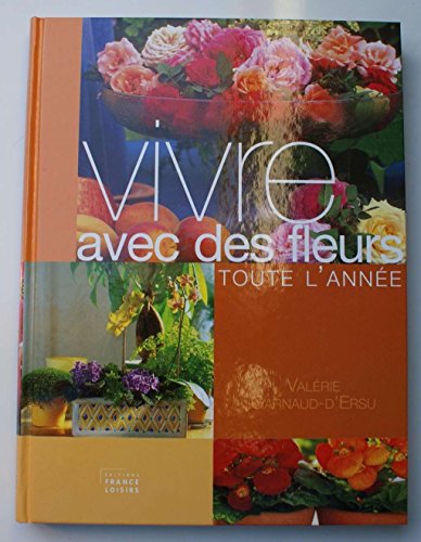vivre avec des fleurs toute l'année