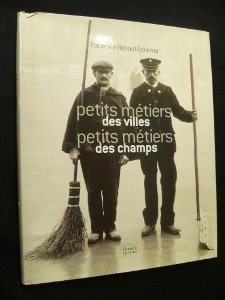 petits métiers des villes, petits métiers des champs