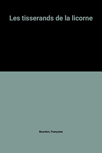 les tisserands de la licorne  