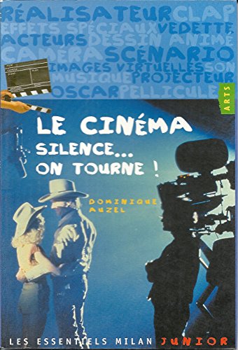 le cinéma, silence... on tourne !  