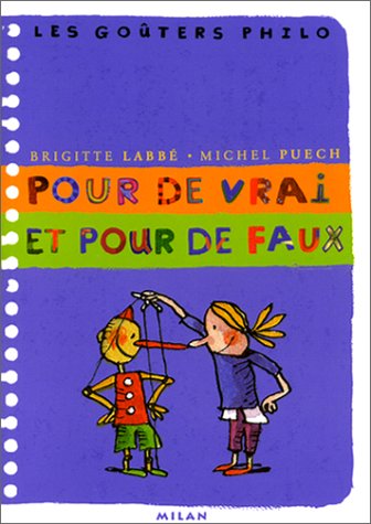 pour de vrai et pour de faux