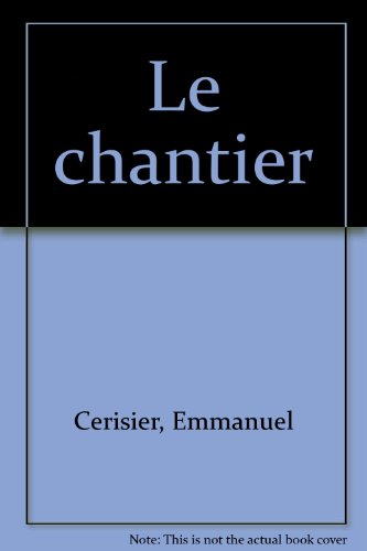 le chantier  