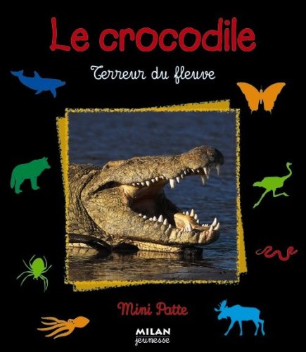 le crocodile terreur du fleuve  