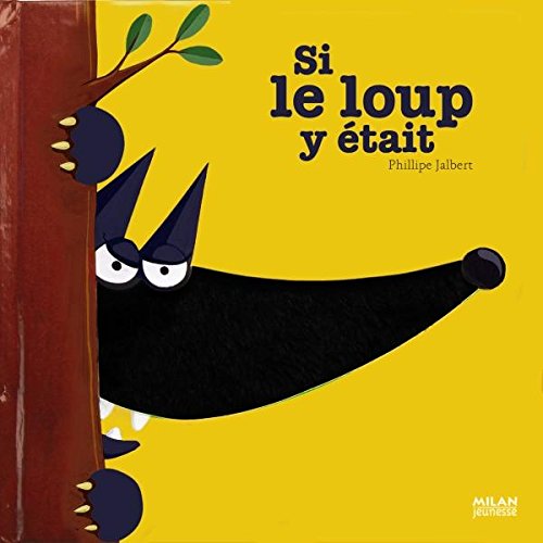 si le loup y était...