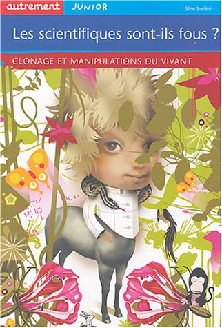 scientifiques sont-ils fous ? (les ) [15]