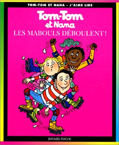 tom-tom et nana : mabouls déboulent ! (les) t25 [25]