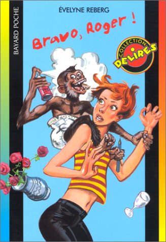 bravo, roger ! - délires