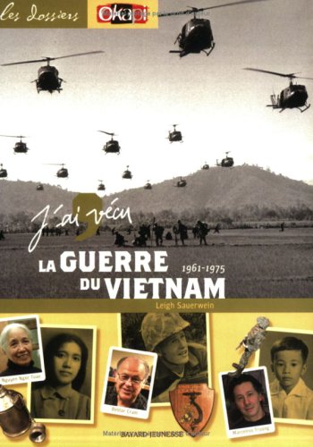 j'ai vécu la guerre du vietnam : 1961-1975