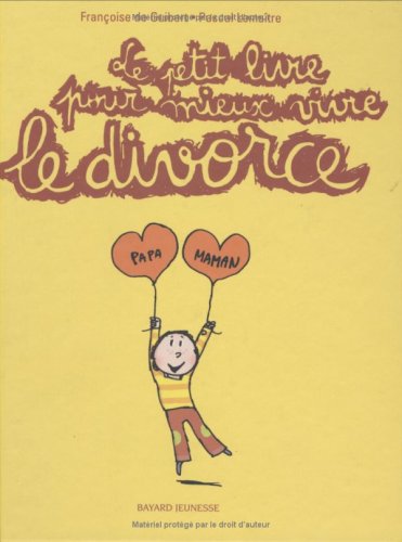 le petit livre pour mieux vivre le divorce   [10]