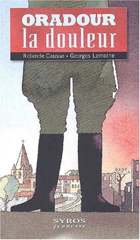 oradour, la douleur