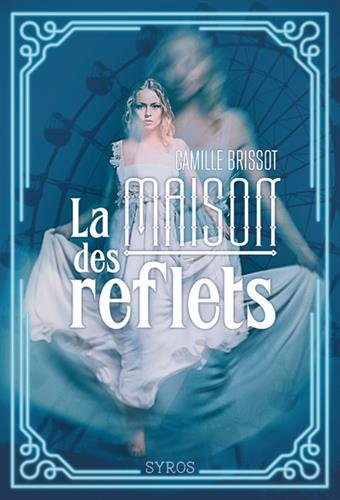 la maison des reflets  