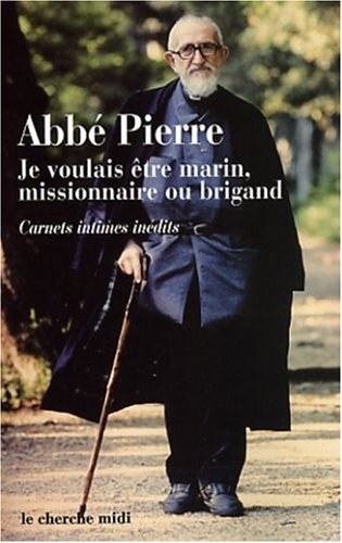 je voulais être marin, missionnaire ou brigand