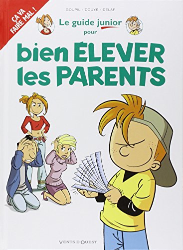le guide junior pour bien élever les parents   [3]