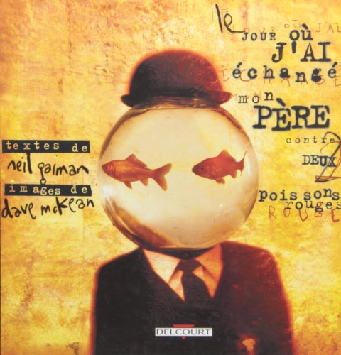le jour où j'ai échangé mon père contre deux poissons rouges  