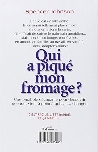 qui a piqué mon fromage ? ou comment s'adapter au changement au travail, en famille et en amour
