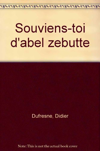 souviens-toi d'abel zébutte [2]