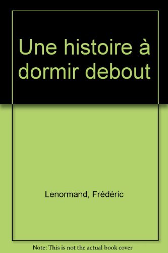 une histoire à dormir debout   [13]