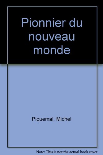 le pionnier du nouveau monde   [16]