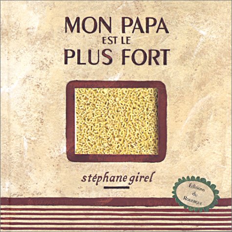mon papa est le plus fort