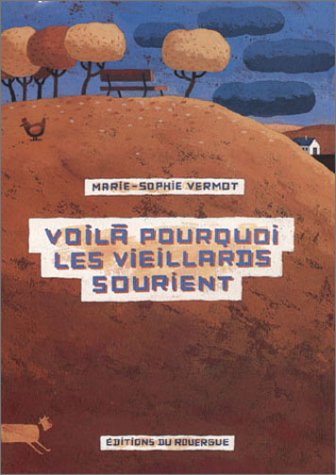 voilà pourquoi les vieillards sourient