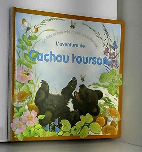 l' aventure de cachou l'ourson  