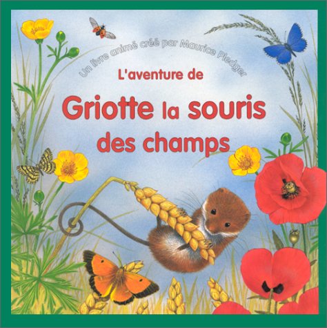 l' aventure de griotte la souris des champs  
