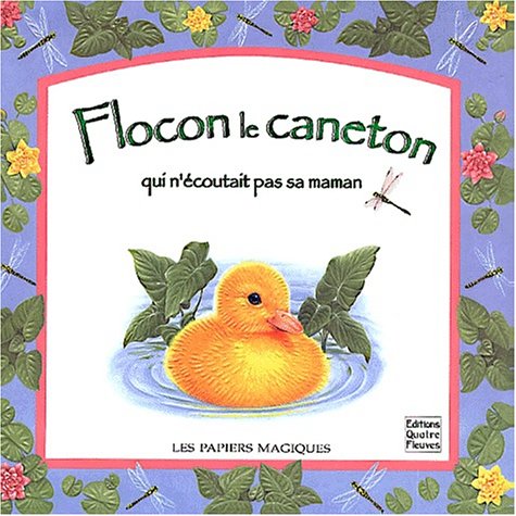 flocon le caneton qui n'écoutait pas sa maman