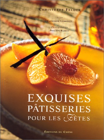 exquises pâtisseries pour les fêtes