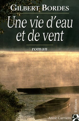 une vie d'eau et de vent  