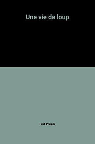 une vie de loup  