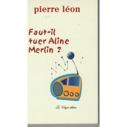 faut-il tuer aline merlin ?