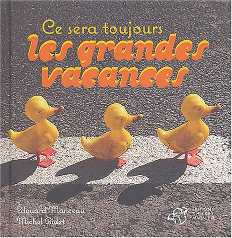 ce sera toujours les grandes vacances