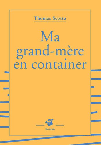 ma grand-mère en container
